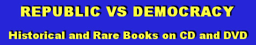 Republic vs. Democracy -- Historic and rare books on CD and DVD